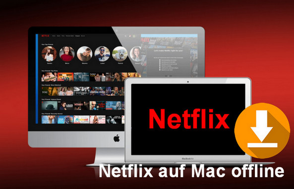 Netflix Video auf Mac offline ansehen